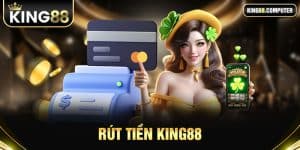 rút tiền king88