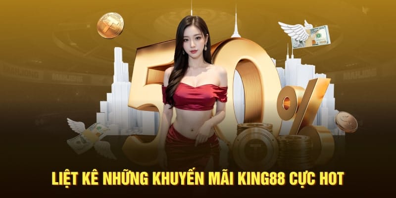 Những khuyến mãi King88 hot